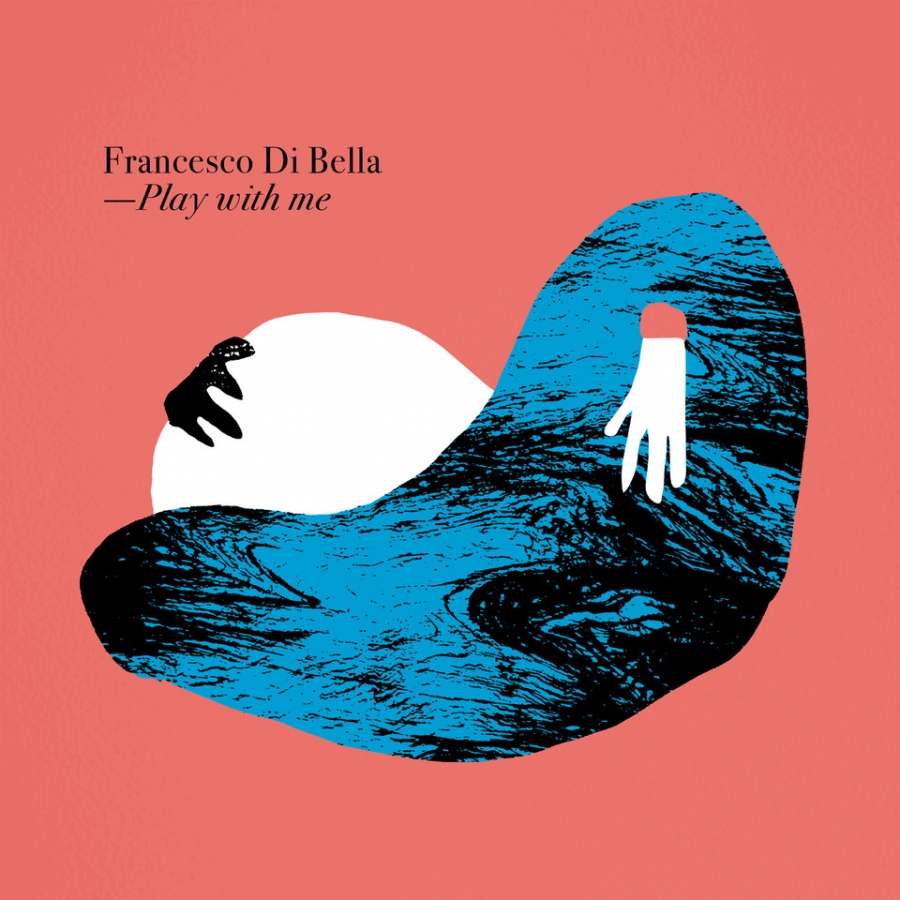 Francesco-Di-Bella-_Play-with-me_-(copertina-digitale-3000x3000-con-grafica-di-Jacopo-Lietti)-(1)-777700.jpeg
