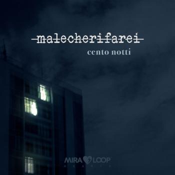 Malecherifarei---Cento-Notti---Copertina-Album.jpg
