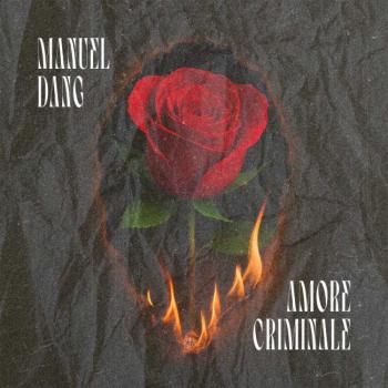 Manuel-Dang---Amore-criminale---COPERTINA-singolo.jpg
