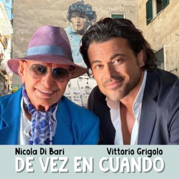 Nicola-Di-Bari-e-VIttorio-Grigolo---De-vez-en-cuando----COPERTINA.jpg